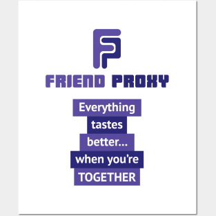 Friend Proxy Posters and Art